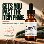 Samson's Beard Oil gets you past the itchy phase. Light oils lubricate your beard; apply to the skin underneath